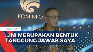 Mundur dari Jabatannya Dirjen Aptika Kemenkominfo Ini Bentuk Tanggung Jawab Saya [upl. by Hareehat]