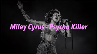 Miley Cyrus  Psycho Killer中文歌詞 翻譯 Lyrics [upl. by Akissej]