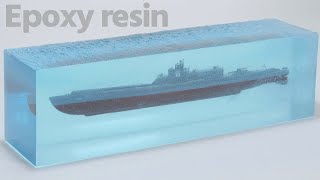 潜水艦 伊400 大日本帝国海軍 Submarine IJN I400  Epoxy Resin Diorama 1700 艦船模型 エポキシレジン ジオラマ [upl. by Wait]