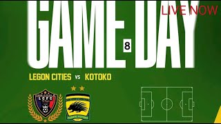 LEGON CITIES 1 0 KOTOKO LIVE STREAMING TODAY [upl. by Meil]