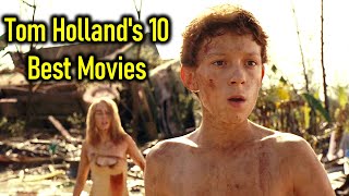 Tom Hollands 10 Best Movies Ranked by Rotten Tomatoes TopRated Films [upl. by Awad]