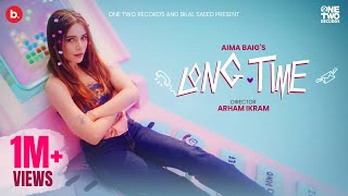 Long Time Official Music Video Aima Baig  The Breakup Song [upl. by Annemarie]