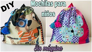 DIY COMO HACER MOCHILAS PARA NIÑOS PERSONALIZADAS 😍 SIN MÁQUINA DE COSER  🤩 [upl. by Ahsii]