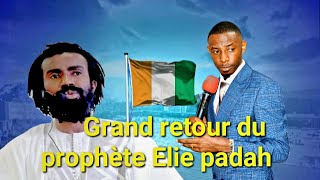 Grand retour du prophete Elie Padah  🇨🇮 [upl. by Jermaine]