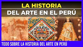 ✅ HISTORIA DEL ARTE EN EL PERU ✅  EL ARTE EN PERÚ  CULTURA PERUANA PARTE 2  WAMAN ADVENTURES [upl. by Aicilihp]