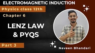 Electromagnetic induction 03  Lenz law and its pyqs physics class 12th chapter 6 [upl. by Nisay39]