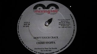 Crime Stoppa  Dont Touch Crack [upl. by Nirred]