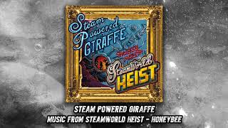 Steam Powered Giraffe  Honeybee Audio SteamWorld Heist Version [upl. by Wandy]