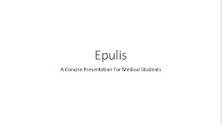 Epulis  For Medical Students [upl. by Aenej]