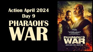 Action April Day 9 PHARAOHS WAR [upl. by Lengel728]