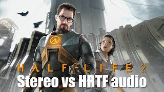 HalfLife 2 Stereo vs 3D spatial sound mod 🎧 OpenAL Soft HRTF and CMSS3D audio [upl. by Cadal]