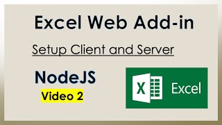 NodeJs  Excel Web Add in Video 2 [upl. by Tabina]