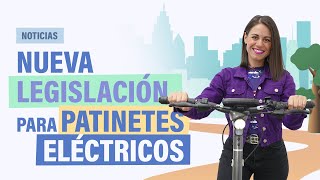 ⚠️🛴 Nueva Legislación Patinetes Eléctricos en España [upl. by Egni]