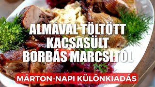 Almával töltött kacsa Borbás Marcsi konyhájából  Mártonnapi különkiadás [upl. by Esil78]