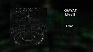 KHAYAT  Ultra II [upl. by Lust]