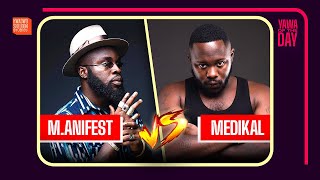 Medikal Vs Manifest Vawuuuuuuulence [upl. by Lysander]