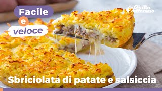 SBRICIOLATA DI PATATE E SALSICCIA con mozzarella filante [upl. by Hayimas820]