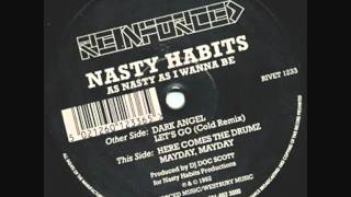 Nasty Habits  Here Come The Drumz Original [upl. by Riba641]