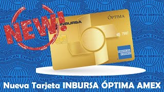 Nueva Tarjeta De Crédito INBURSA ÓPTIMA AMEX Beneficios American Express  ¿Que Ofrece [upl. by Renner]