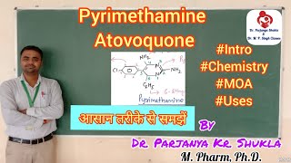 Pyrimethamine amp Atovoquone  Intro Structure MOA Uses  Antimalarials  BP 601T [upl. by Kirsteni]