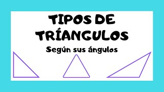 🔺 Tipos de TRIÁNGULOS 🔻  Clasificación por sus ÁNGULOS 🔼 [upl. by Aerdnac]