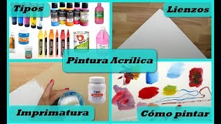 Pintura Acrílica  Todo lo que necesitas saber  Materiales para pintar con acrílicos [upl. by Erapsag]