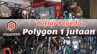 SIMAK DAFTAR HARGA SEPEDA POLYGON 1 JUTAAN [upl. by Noman]