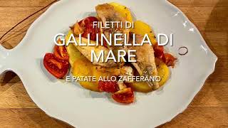 FILETTI DI GALLINELLA DI MARE E PATATE ALLO ZAFFERANO è un secondo piatto ricco di sapore veloce [upl. by Lehcor]