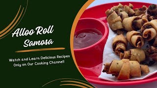 Irresistible Roll Samosas  Aloo Samosa Roll Recipe [upl. by Ayekin]