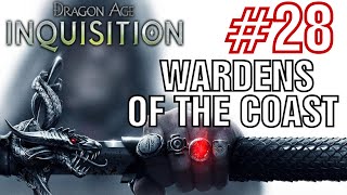 Dragon Age Inquisition  wardens of the coast  Walkthrough Part 28 [upl. by Ferrell]