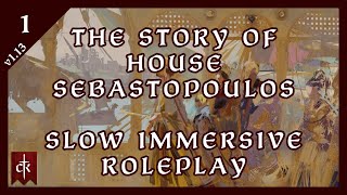 On the fringes of the Empire  CK3  Slow Immersive Roleplay  House Sebastopoulos  EP1 [upl. by Capp]