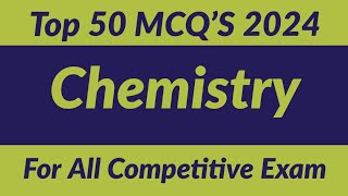 Top chemistry mcq 2024  most important chemistry mcq for all competitive exam  chemistry mcq 2024 [upl. by Yenaiv]