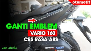 Ganti Emblem Vario 160 agar lebih Elegan dan Premium  VARIO 06 [upl. by Tiras]