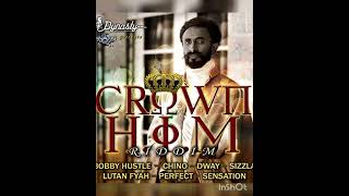 Crown HIM Riddim Mix Sizzla Kalonji Lutan Fyah  Perfect GiddamaniChino DWay Bobby Hustle [upl. by Nallac]