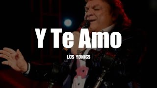 Los Yonics  Y Te Amo LETRA [upl. by Deland]