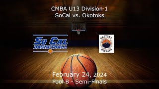 CMBA  Div 1 Pool B SemiFinals  SoCal U131 vs Okotoks U131 [upl. by Bolton]