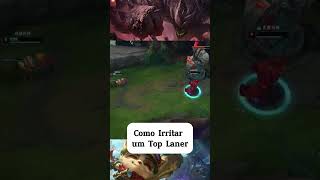 Como irritar um top laner  League of Legends games shorts [upl. by Ardnuaek]