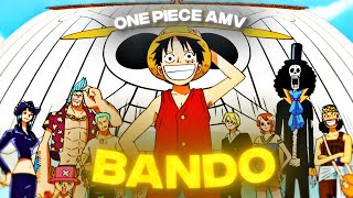 4K One Piece「AMVEdit」Bando [upl. by Ahsina762]