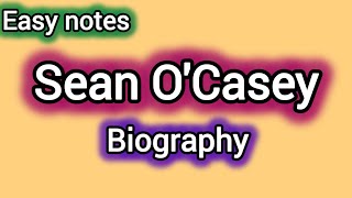 quotSean OCaseyquot quotBiographyquot Englishers310 [upl. by Niryt468]