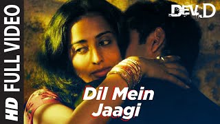 Dil Mein Jaagi Full Video  Dev D  Abhay Deol Kalki Koechlin  Anusha Mani  Amit Trivedi [upl. by Mishaan508]