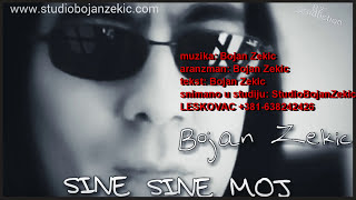 Bojan ZekicSINE SINE MOJ novo █▬█ █ ▀█▀ [upl. by Ave775]