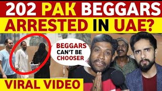 PAK BEGGARS ARRESTED IN UAE😭 VIDEO VIRAL PAKISTANI PUBLIC REACTION ON INDIA VS PAK REAL TV [upl. by Bilbe]