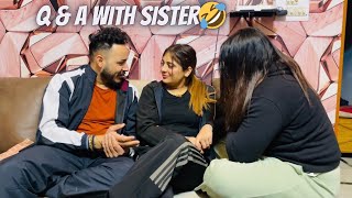 QNA VERY SECRET QUESTION ANSWER WITH SISTER👩❤️ OH GALLAN JO KISE NU NI PTA😅 BHUT KHAPP PAYI😂 [upl. by Lajet]