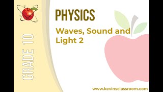 Grade 10 Physics  Waves Sound and Light 2 [upl. by Enyad]