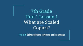 7th Grade Unit 1 Lesson 1  What are Scaled Copies [upl. by Yaner512]