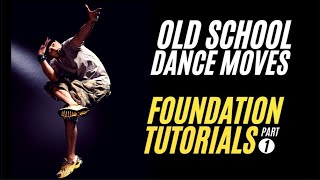 24 Old School Hip Hop Dance Moves  Foundation Tutorials Part 1 [upl. by Seilenna776]