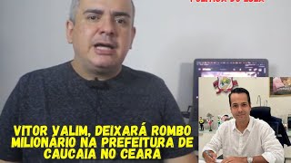 VITOR VALIM DEIXA ROMBO na PREFEITURA de CAUCAIA no CEARÁ  FORTALEZA MAIOR DESTINO TURÍSTICO [upl. by Suixela770]