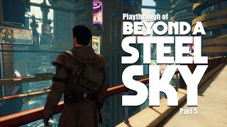 Beyond a Steel Sky PC playthrough final part 5 [upl. by Yatnuhs]