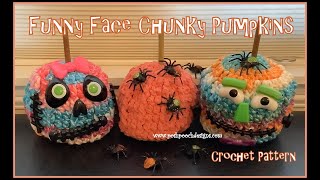 Funny Face Super Chunky Pumpkins Crochet Pattern [upl. by Kirenoj]