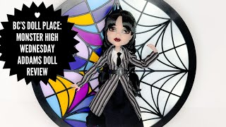 BC’s Doll PlaceMonster High Wednesday Addams Doll Review [upl. by Aduh543]